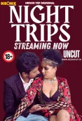 Night Trips 2024 NeonX Hindi Short Film Download