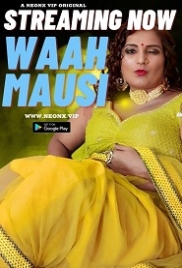 Waah Mausi (2023) NeonX Hindi Short Film Watch Online (2024)