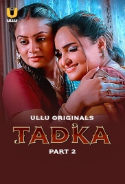 Tadka (2025) Ullu S01 Part 2 Web Series (2025)