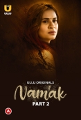 Namak (2023) S01 Part 2 Ullu Web Series Watch Online