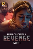 Revenge (2024) S01 Part 1 Ullu Web Series Watch Online