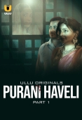 Purani Haveli 2024 S01 Part 1 Ullu Web Series Download