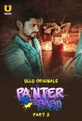 Painter Babu 2024 S01 Part 2 Ullu Web Series Download