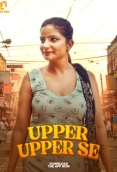 Upper Upper Se 2025 JholMol S01E01T03 Web Series Download