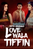 Lovewala Tiffin (2025) Ratri S01 Complete Web Series Download