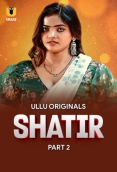 Shatir (2025) Ullu S01 Part 02 Web Series Download