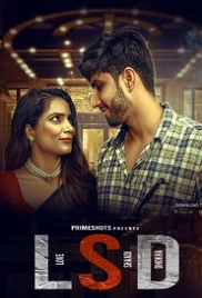 LSD (Love Sex Dhokha) (2022) PrimeShots S01E01T02 Web Series Watch Online (2023)