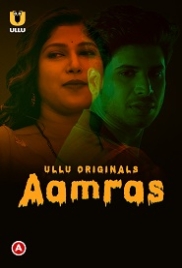 Aamras (2023) Ullu S01 Complete Web Series Watch Online (2024)