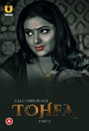Tohfa (2023) S01 Part 2 Ullu Web Series Watch Online (2024)