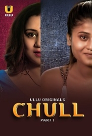 Chull Part 1 (2023) S01 Ullu Web Series Watch Online (2024)