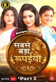 Sabse Bada Rupaya (2024) S01 Part 2 Kangan Hindi Web Series Download (2024)