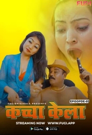 Kaccha Kela 2024 Fugi S01E03 Web Series Download (2024)