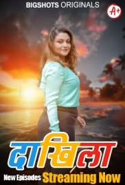 Daakhila 2024 Bigshots S01E04T06 Web Series Download (2024)
