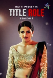 Title Role 2025 Hindi S03E01T04 Ratri Web Series Download (2025)