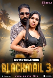 Blackmail 2025 MeetX S01E03 Hot Web Series Download (2025)