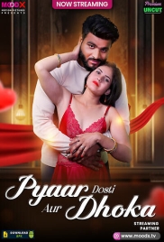 Pyar Dosti Aur Dhokha 2025 Moodx S01E01 Web Series Download (2025)