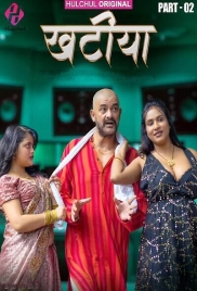 Khaatiya (2025) Hulchul S01 E04-06 Web Series (2025)