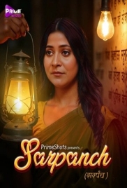 Sarpanch (2025) PrimeShots S01 E01-03 Web Series (2025)